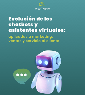 Evolución de los  chatbots y asistentes virtuales